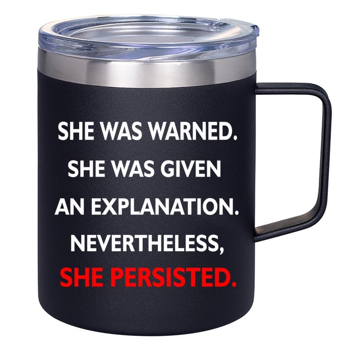 She Was Was Warned Nevertheless Persisted 12oz Stainless Steel Coffee Mug