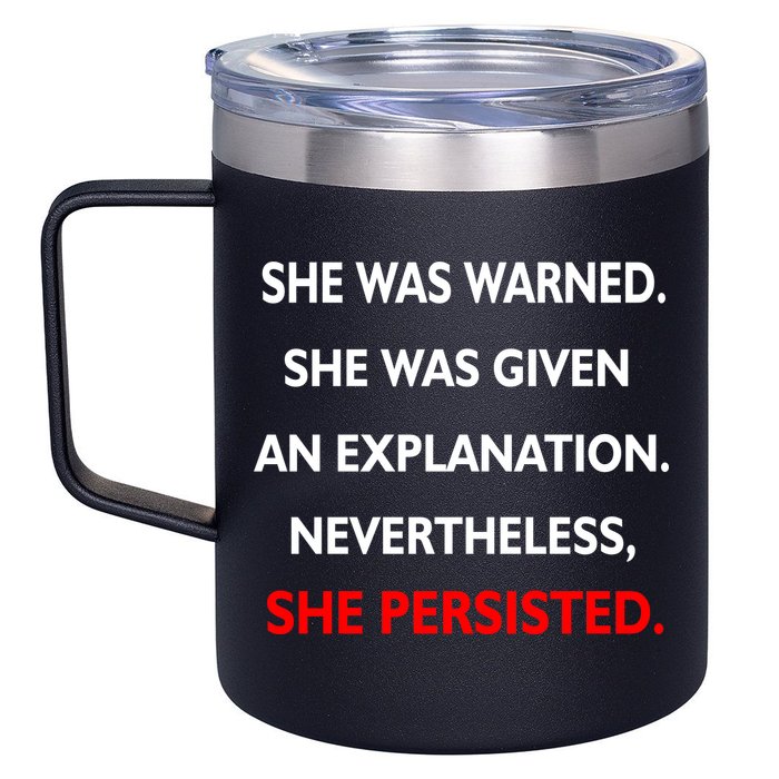 She Was Was Warned Nevertheless Persisted 12oz Stainless Steel Coffee Mug