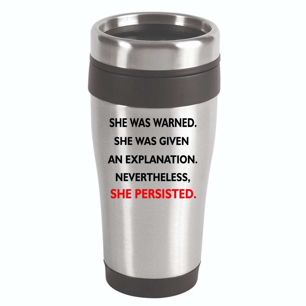 She Was Was Warned Nevertheless Persisted 16oz Travel Tumbler