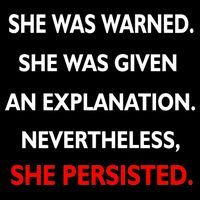 She Was Was Warned Nevertheless Persisted Poster