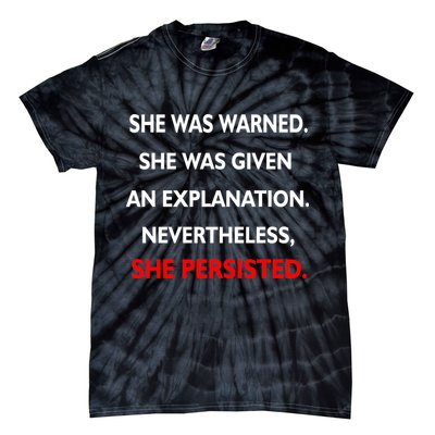 She Was Was Warned Nevertheless Persisted Tie-Dye T-Shirt