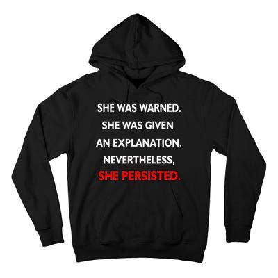 She Was Was Warned Nevertheless Persisted Tall Hoodie