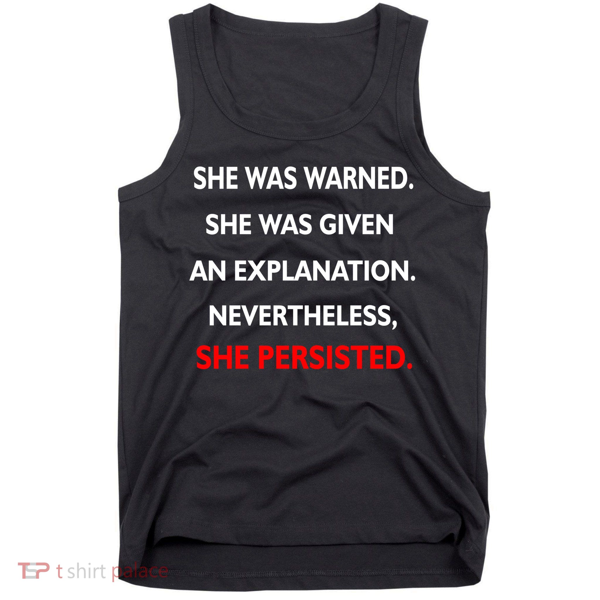She Was Was Warned Nevertheless Persisted Tank Top