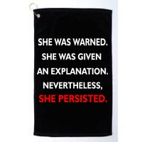 She Was Was Warned Nevertheless Persisted Golf Towel