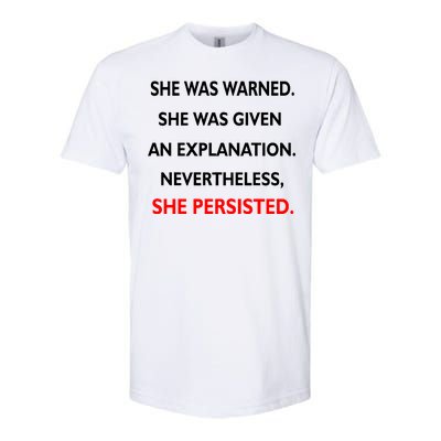 She Was Was Warned Nevertheless Persisted Softstyle® CVC T-Shirt