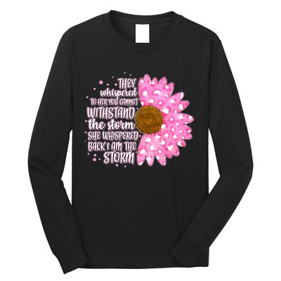 She Whispers Back I Am The Storm Pink Flower Long Sleeve Shirt