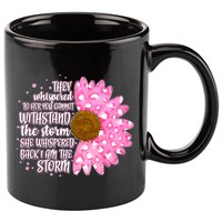 She Whispers Back I Am The Storm Pink Flower 11oz C Handle Ceramic Mug