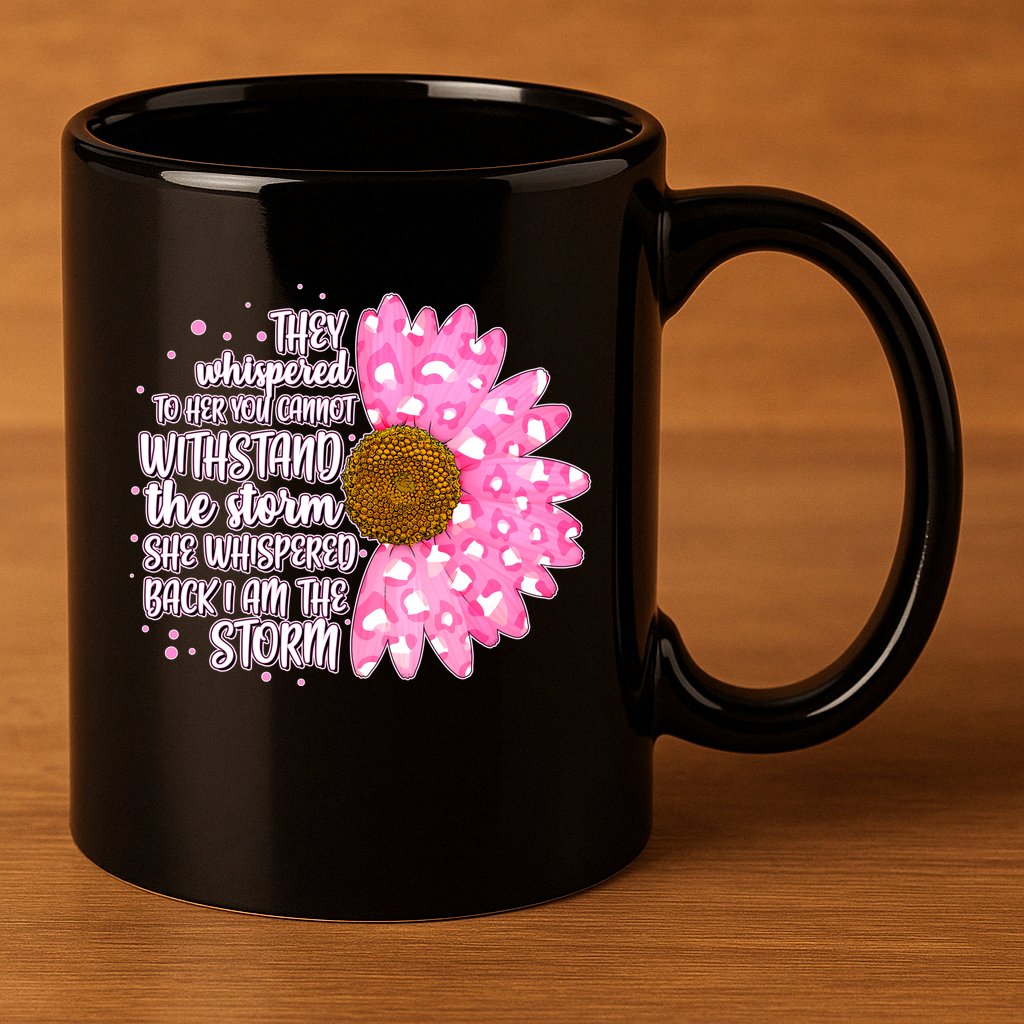 She Whispers Back I Am The Storm Pink Flower 11oz C Handle Ceramic Mug