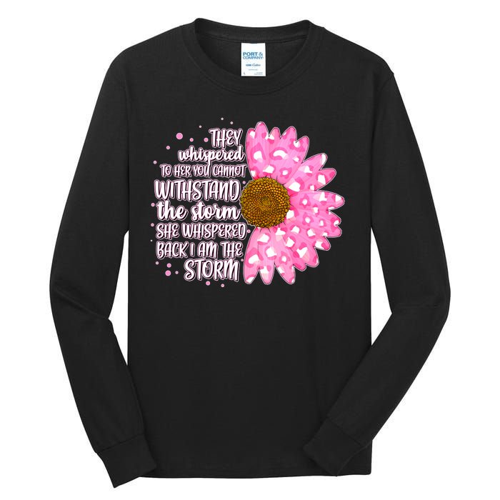 She Whispers Back I Am The Storm Pink Flower Tall Long Sleeve T-Shirt