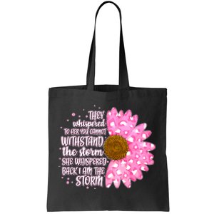 She Whispers Back I Am The Storm Pink Flower Tote Bag