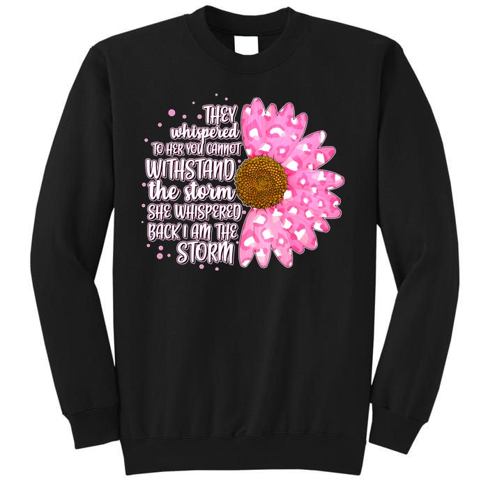 She Whispers Back I Am The Storm Pink Flower Tall Sweatshirt