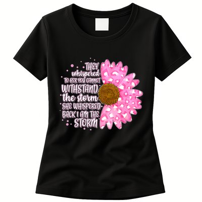 She Whispers Back I Am The Storm Pink Flower Womens T-Shirt