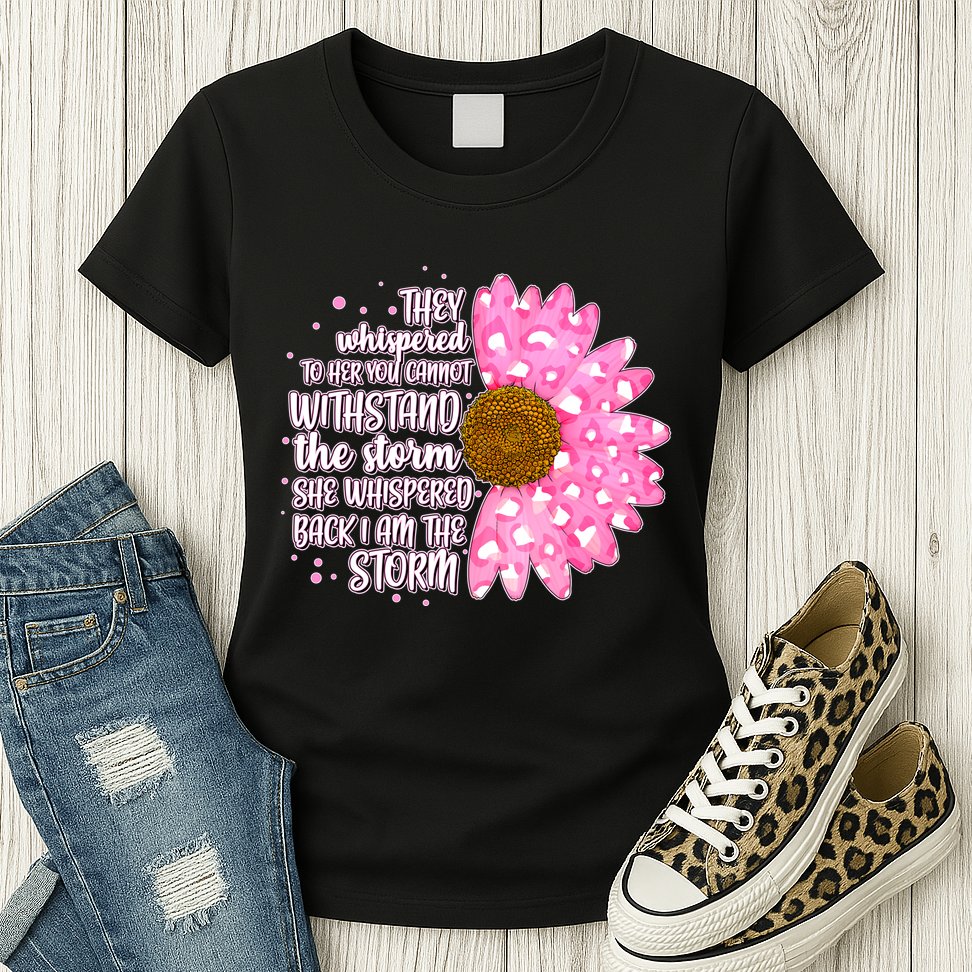 She Whispers Back I Am The Storm Pink Flower Womens T-Shirt