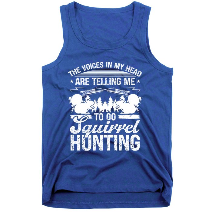 Squirrel Hunting Essential Voices In My Head Squirrel Hunter Cool Gift Tank Top