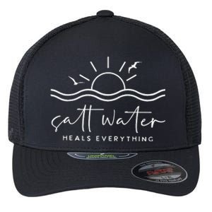 Saltwater Heals Everything Summer Vacation Flexfit Unipanel Trucker Cap