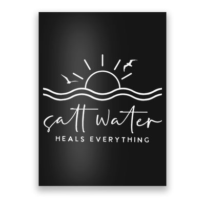 Saltwater Heals Everything Summer Vacation Poster