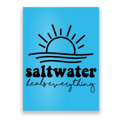 Saltwater Heals Everything Sunset Poster