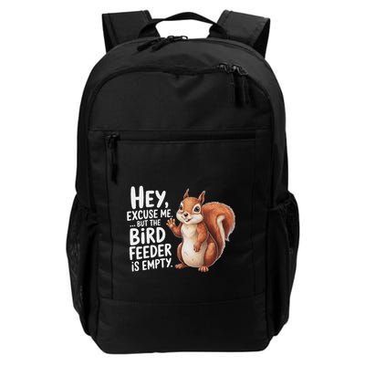 Squirrel Hey Excuse Me But Your Bird Feeder Is Empty Daily Commute Backpack