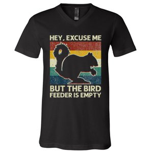 Squirrel Hey Excuse Me But Your Bird Feeder Is Empty Funny V-Neck T-Shirt