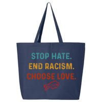 Stop Hate End Racism Choose Love 25L Jumbo Tote