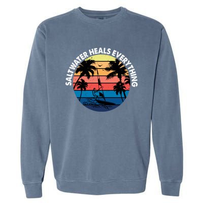 Saltwater Heals Everything Meaningful Gift Funny Windsurfers Kitesurfer Gift Garment-Dyed Sweatshirt