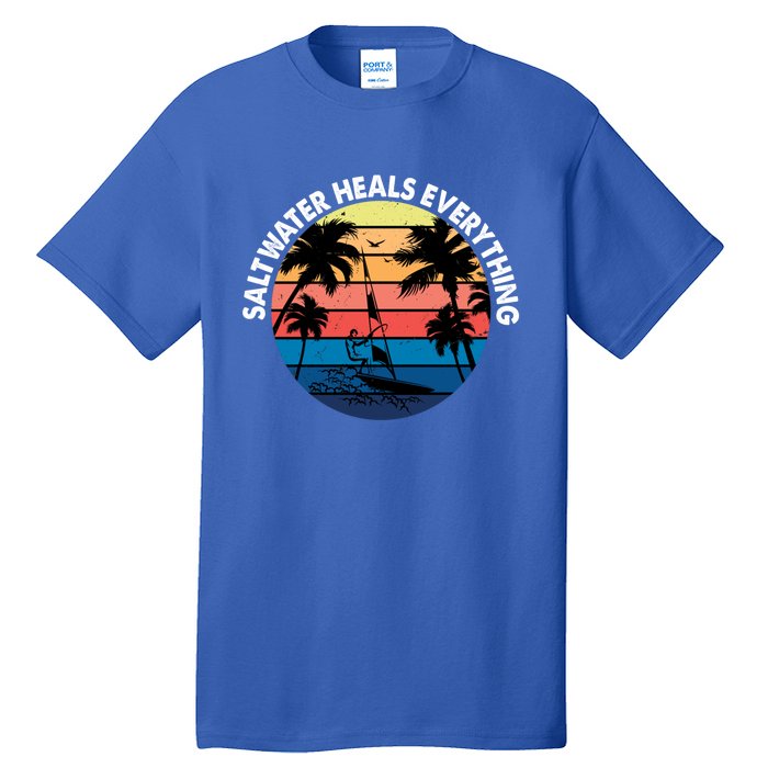 Saltwater Heals Everything Meaningful Gift Funny Windsurfers Kitesurfer Gift Tall T-Shirt