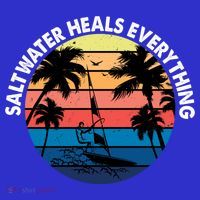 Saltwater Heals Everything Meaningful Gift Funny Windsurfers Kitesurfer Gift Tall T-Shirt