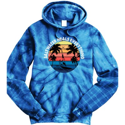 Saltwater Heals Everything Meaningful Gift Funny Windsurfers Kitesurfer Gift Tie Dye Hoodie