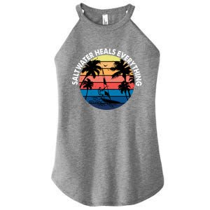 Saltwater Heals Everything Meaningful Gift Funny Windsurfers Kitesurfer Gift Women's Perfect Tri Rocker Tank