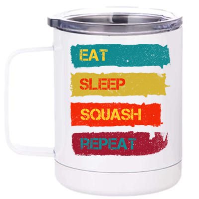 Squash Hobby Eat Sleep Squash Repeat Gift 12 oz Stainless Steel Tumbler Cup