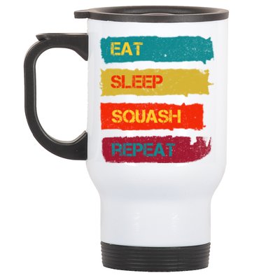 Squash Hobby Eat Sleep Squash Repeat Gift Stainless Steel Travel Mug