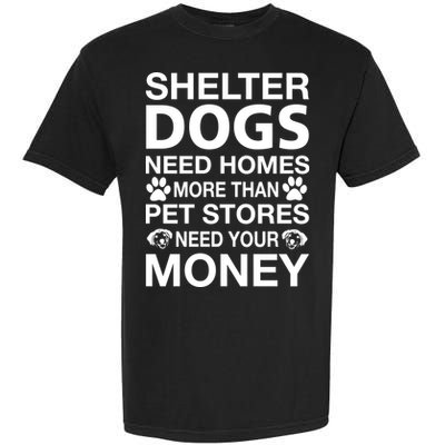 Shelter Dogs Need Homes Garment-Dyed Heavyweight T-Shirt