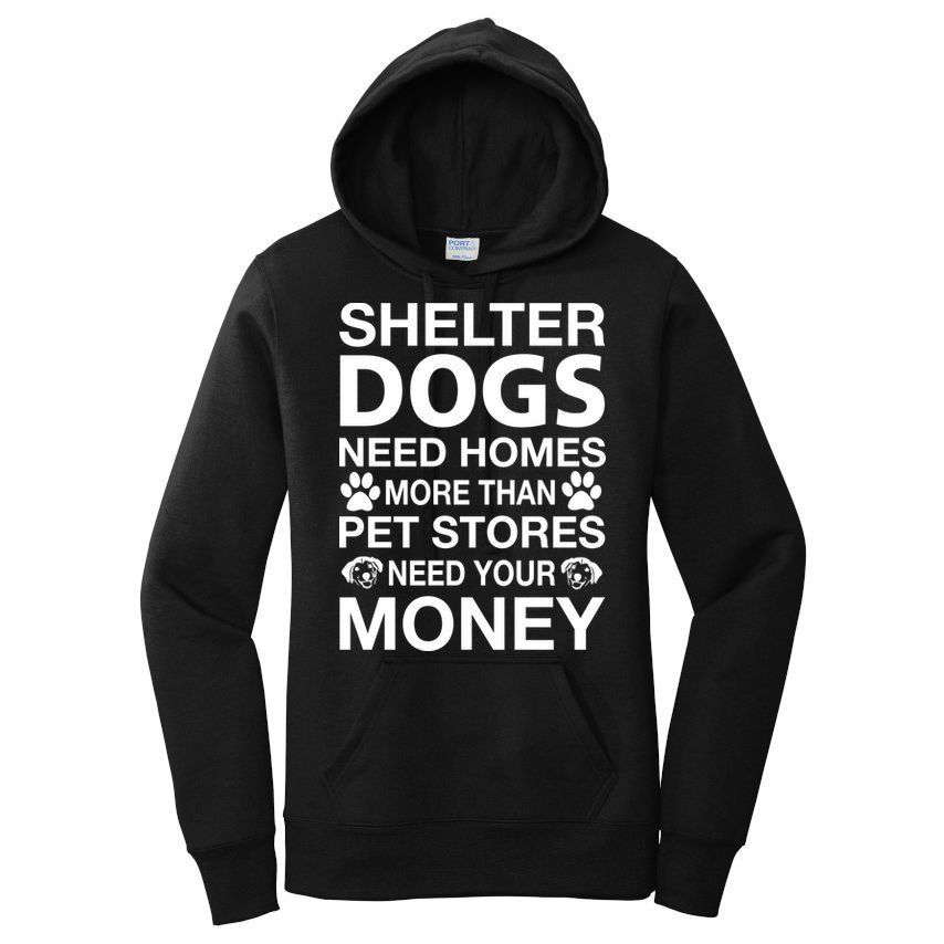 Shelter Dogs Need Homes Women's Pullover Hoodie