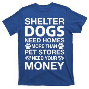 Shelter Dogs Need Homes T-Shirt