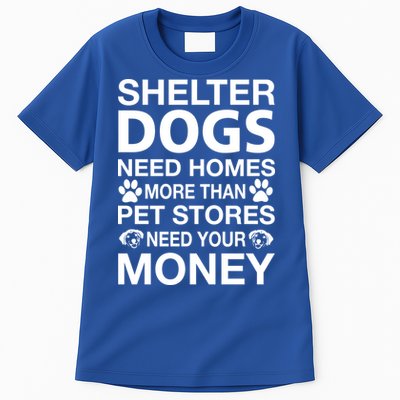 Shelter Dogs Need Homes Tall T-Shirt