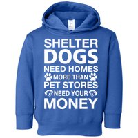 Shelter Dogs Need Homes Toddler Hoodie