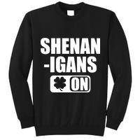 Shenanigans On Drink Mode St. Patrick's Day Clover Tall Sweatshirt