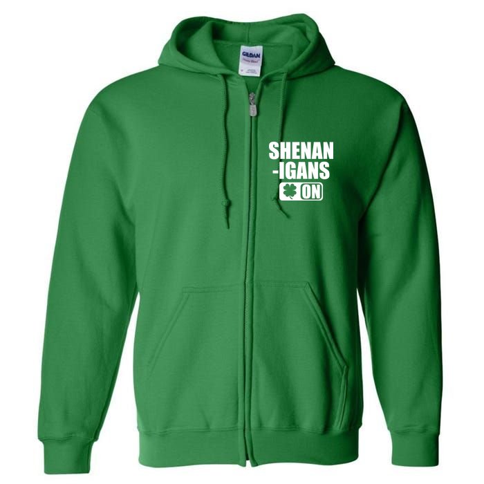 Shenanigans On Drink Mode St. Patrick's Day Clover Full Zip Hoodie