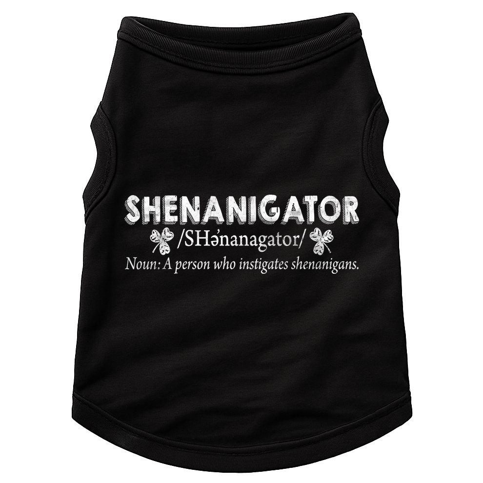 Shenanigator A Person Who Instigates Shenanigans Doggie Tank