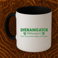 Shenanigator A Person Who Instigates Shenanigans Mug