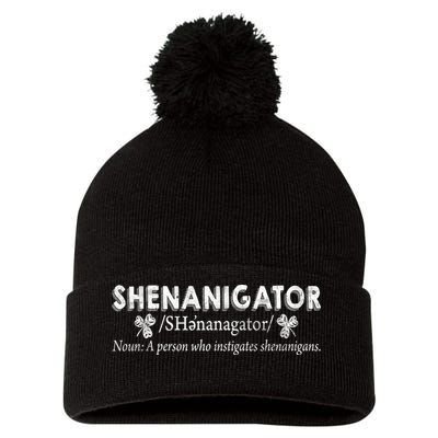Shenanigator A Person Who Instigates Shenanigans Pom Pom 12in Knit Beanie