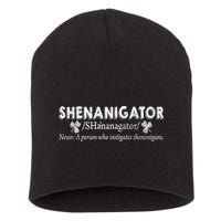 Shenanigator A Person Who Instigates Shenanigans Short Acrylic Beanie