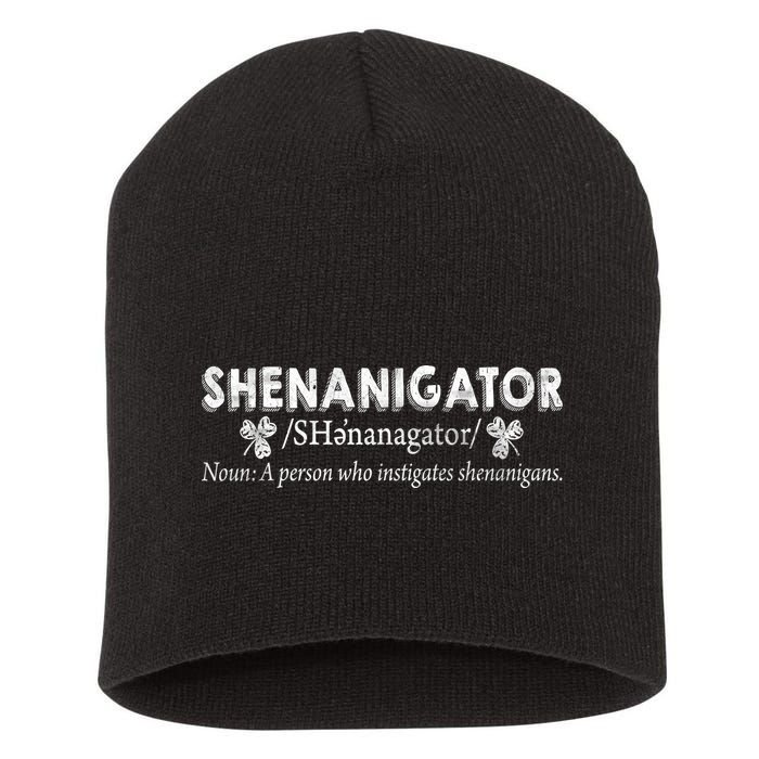 Shenanigator A Person Who Instigates Shenanigans Short Acrylic Beanie