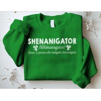 Shenanigator A Person Who Instigates Shenanigans Sweatshirt
