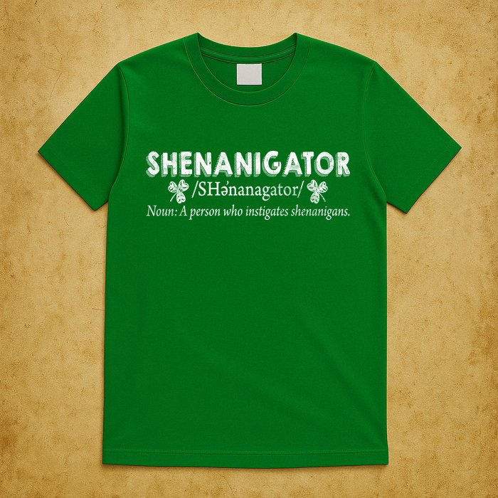 Shenanigator A Person Who Instigates Shenanigans T-Shirt