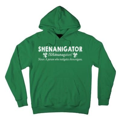 Shenanigator A Person Who Instigates Shenanigans Tall Hoodie