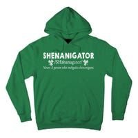 Shenanigator A Person Who Instigates Shenanigans Tall Hoodie