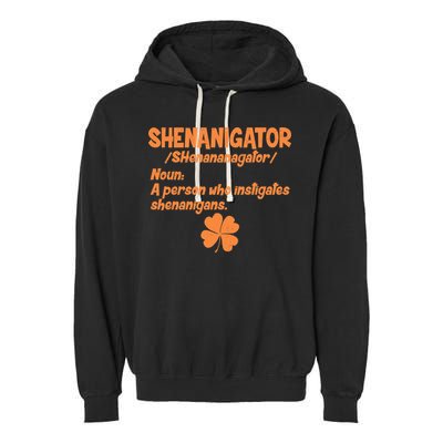 Shenanigator Definition Person Instigates Shenanigans  Garment-Dyed Fleece Hoodie