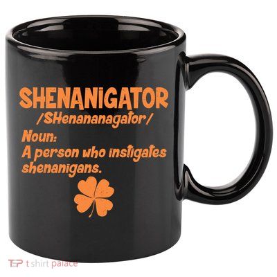 Shenanigator Definition Person Instigates Shenanigans  11oz C Handle Ceramic Mug