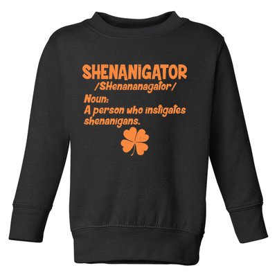 Shenanigator Definition Person Instigates Shenanigans  Toddler Sweatshirt